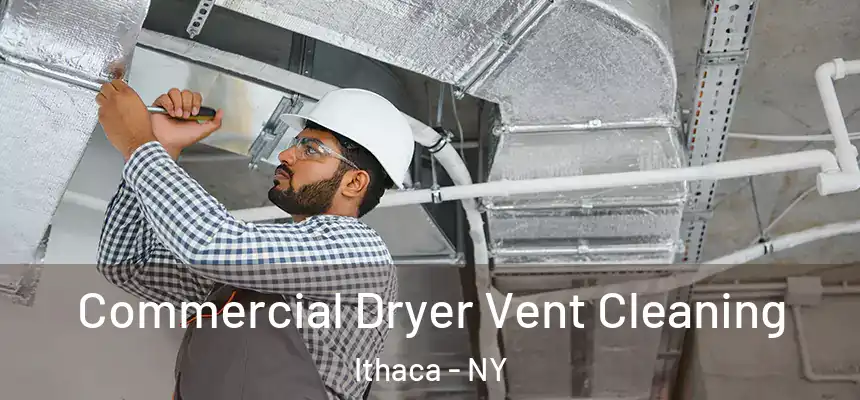  Commercial Dryer Vent Cleaning Ithaca - NY