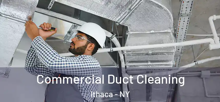 Commercial Duct Cleaning Ithaca - NY