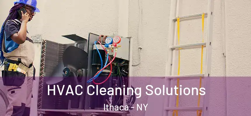 HVAC Cleaning Solutions Ithaca - NY