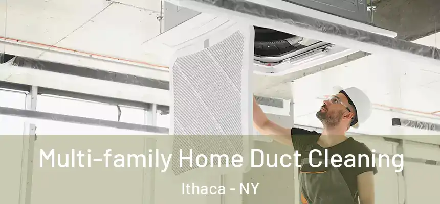  Multi-family Home Duct Cleaning Ithaca - NY